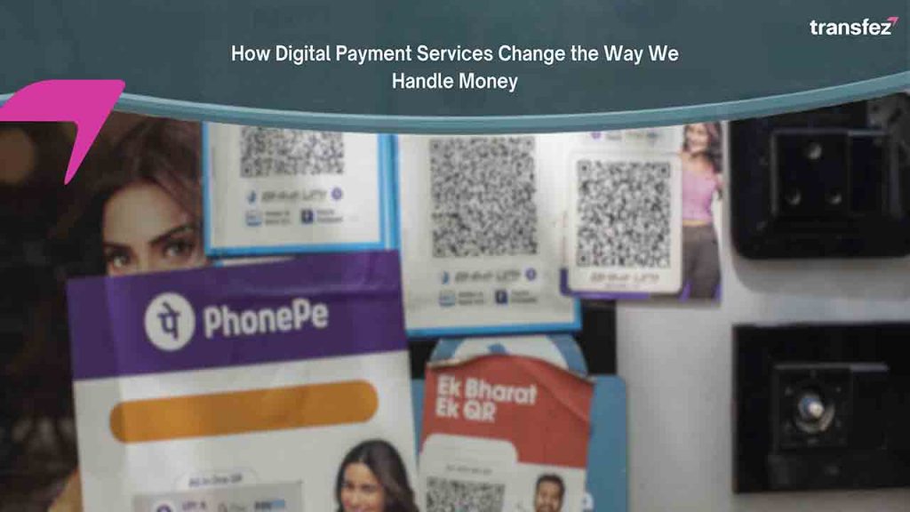digital payment services change the way we handle money