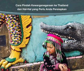Cara Pindah Kewarganegaraan ke Thailand dan Hal-Hal yang Perlu Anda Persiapkan