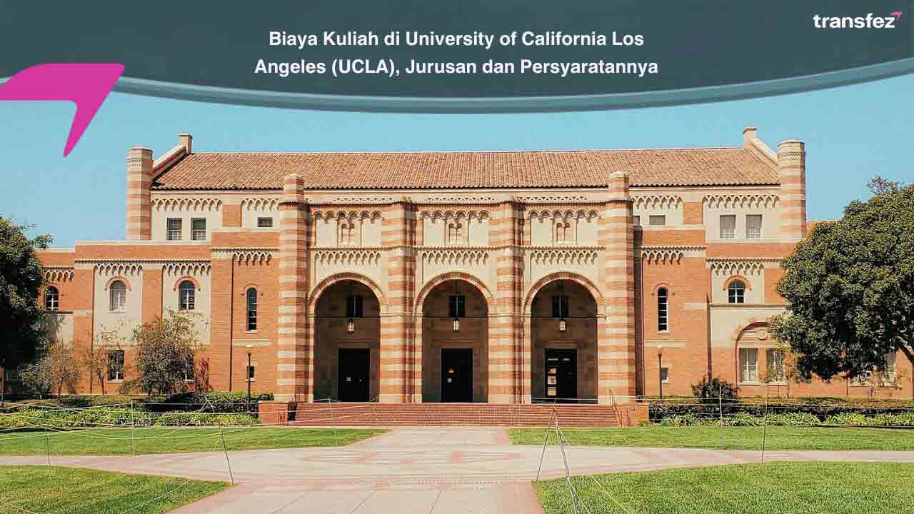 Biaya Kuliah di University of California Los Angeles (UCLA), Jurusan dan Persyaratannya 1 Biaya Kuliah di University of California Los Angeles (UCLA), Jurusan dan Persyaratannya