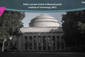 Daftar Jurusan Kuliah di Massachusetts Institute of Technology (MIT)