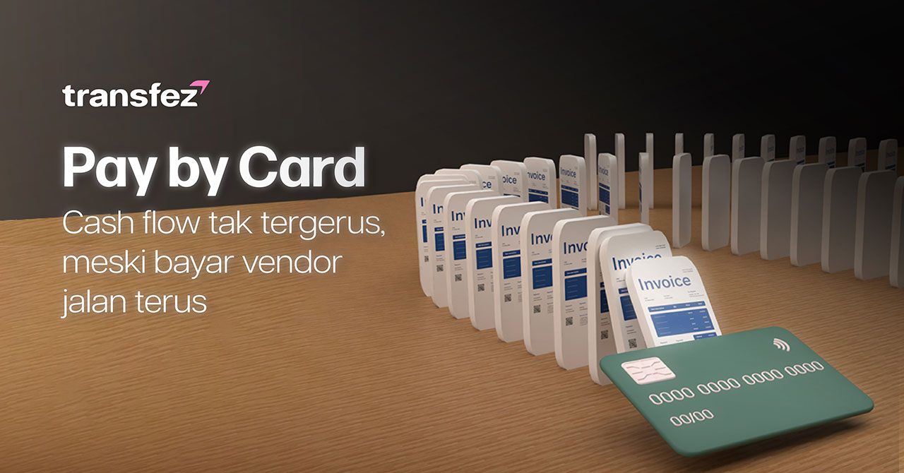 Gunakan Pay by Card Transfez agar cash flow tak tergerus
