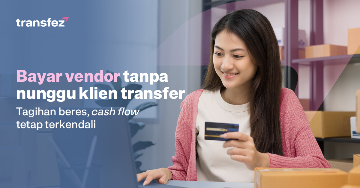 Bayar vendor tanpa nunggu klien transfer, pakai Pay by Card Transfez sekarang!
