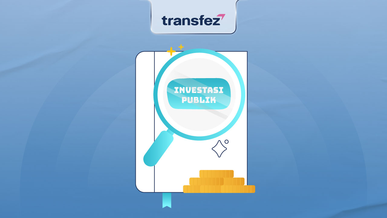 Mengenal Investasi Publik Pemerintah untuk Kesejahteraan Masyarakat